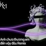 anh chua thuong em den vay dau (loub remix) - loub