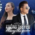 khong the yeu khong the quen (nhat doan remix) - khang viet