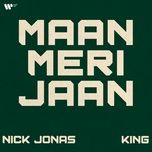 maan meri jaan (afterlife) - king, nick jonas