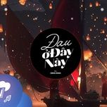 dau o day nay (remix) - orinn