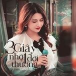 3 giay nho 1 doi thuong cover - oanh ta