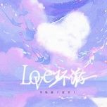 love hoan du / love环游 - ly tuan nghi (nghi bao)