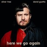 here we go again - oliver tree, david guetta