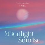 moonlight sunrise (house remix) - twice