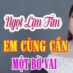 em cung can mot bo vai - dang cap nhat