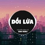 doi lua (qinn remix) - nguyen dinh vu