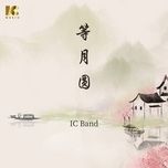 doi trang / 等月圆 - ic band