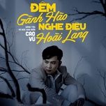 dem ganh hao nghe dieu hoai lang - cao vu