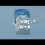 phai chang em da yeu (lofi version) - juky san, redt, freak d