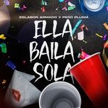 ella baila sola - eslabon armado, peso pluma