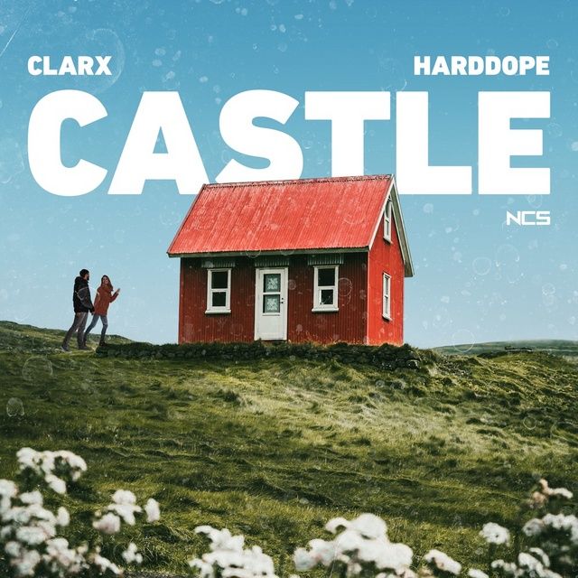 Castle - Clarx, Harddope - Tải Mp3|Lời Bài Hát - Nhaccuatui