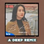 la anh (a deep remix) - dang cap nhat