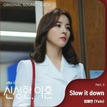 slow it down (divorce attorney shin ost) - dang cap nhat