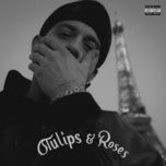 tulips & roses - g-eazy