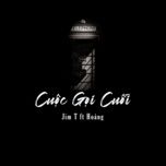 cuoc goi cuoi (beat) - jim. t, hoang