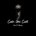 cuoc goi cuoi (beat) - jim. t, hoang