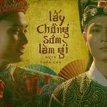 lay chong som lam gi (ballad version) - huyr