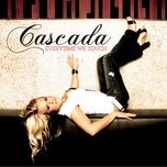 everytime we touch (remix) - cascada