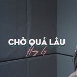 cho qua lau (cover) - huong ly