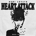 heart attack (rock version) - demi lovato