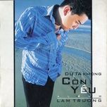 dem nay anh mo ve em - lam truong