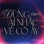 dung ai nhac ve co ay (live taste of the soul) - dat g