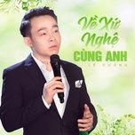 ve xu nghe cung anh - le cuong
