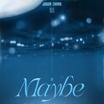 maybe (beat) - truong kiet (jason zhang)