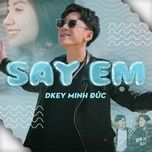 say em (ballad version) - dkey minh duc