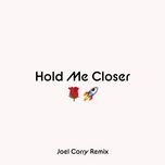 hold me closer (joel corry remix) - elton john, britney spears