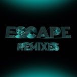 escape (john summit remix) - deadmau5, kaskade, kx5, hayla