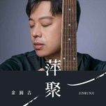 tu hop / 萍聚 - kim nhuan cat (jin runji)