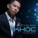 de cho em khoc (wm remix) - le bao binh