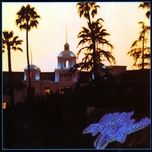hotel califonia - eagles