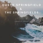 lonesome traveller - dusty springfield, the springfields