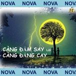 cang dam say lai cang dang cay - nova nguyen