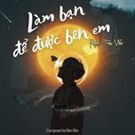 lam ban de duoc ben em - pham trieu vien