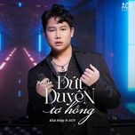 dut duyen to hong (andy edm) - kha hiep