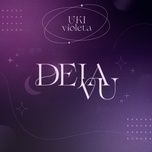 deja vu - uki violeta