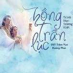 hong tran luc / 红尘录 (tram vun huong phai ost) (short version) - truong kiet (jason zhang)