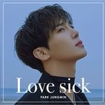 love sick (feat. グァンス from supernova) - park jung min