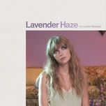 lavender haze (acoustic version) - taylor swift