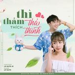 thi tham thich tha thinh (slowed version) - lap nguyen
