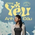 khong yeu anh dau - trang han, mtk