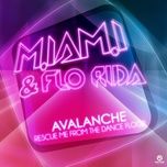 (avalanche) rescue me from the dancefloor [rls & 2 frenchguys extended mix] - m.iam.i, flo rida