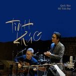 den nhau - quoc bao, ho tien dat