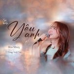 yeu anh (bien cua hy vong) - hoa minzy