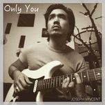 only you - joseph vincent