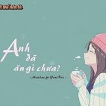 anh da an gi chua - misabae, 