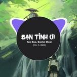 ban tinh oi (eric t-j remix) - yuni boo, goctoi mixer